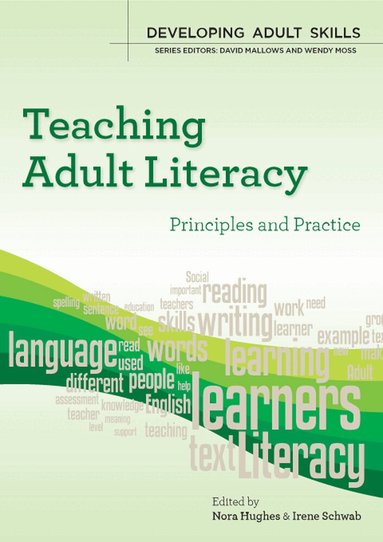 Nora Hughes, Irene Schwab - Teaching Adult Literacy: Principles and Practice, Häftad