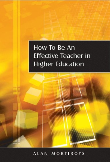 bokomslag How to be an Effective Teacher in Higher Education