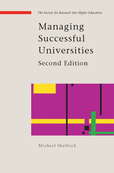 Michael Shattock - Managing Successful Universities, Häftad