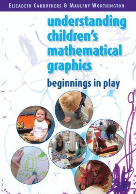 Understanding Childrens Mathematical Graphics: Beginnings in Play 1