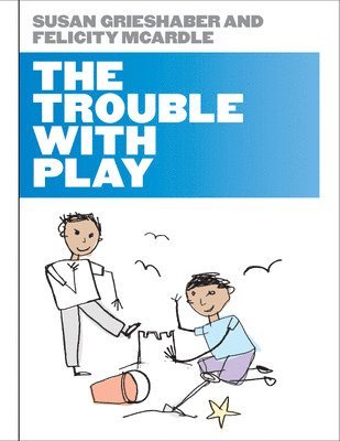 The Trouble with Play 1