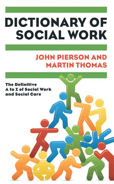 John Pierson, Martin Thomas - Dictionary of Social Work: The Definitive A to Z of Social Work and Social Care, Häftad