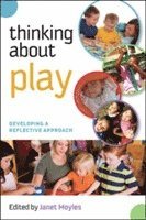 bokomslag Thinking about Play: Developing a Reflective Approach