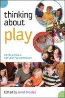 Thinking about Play: Developing a Reflective Approach