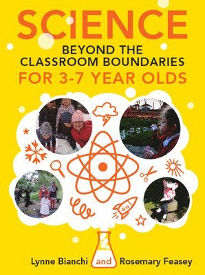 Science beyond the Classroom Boundaries for 3-7 year olds 1