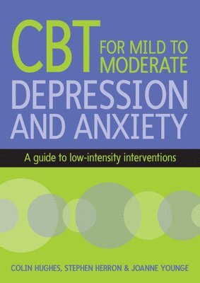 bokomslag CBT for Mild to Moderate Depression and Anxiety