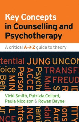 Key Concepts in Counselling and Psychotherapy: A Critical A-Z Guide to Theory 1
