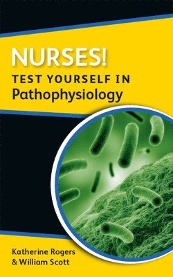 bokomslag Nurses! Test Yourself in Pathophysiology