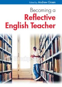 bokomslag Becoming a Reflective English Teacher