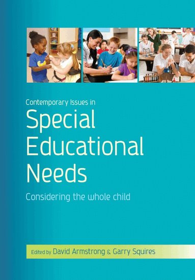 David Armstrong, Garry Squires - Contemporary Issues in Special Educational Needs: Considering the Whole Child, Häftad