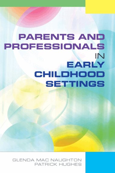 Glenda Mac Naughton, Patrick Hughes - Parents and Professionals in Early Childhood Settings, Häftad