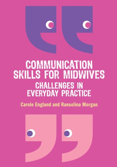 bokomslag Communication Skills for Midwives: Challenges in everyday practice