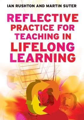 Reflective Practice for Teaching in Lifelong Learning 1