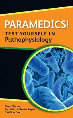 Paramedics! Test yourself in Pathophysiology 1