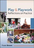 bokomslag Play and Playwork: 101 Stories of Children Playing