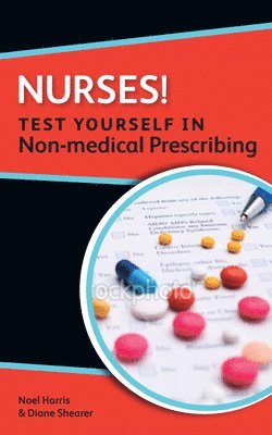 Nurses! Test yourself in Non-medical Prescribing 1