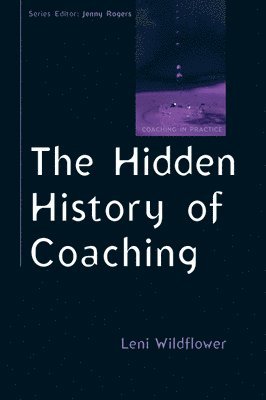 The Hidden History of Coaching 1