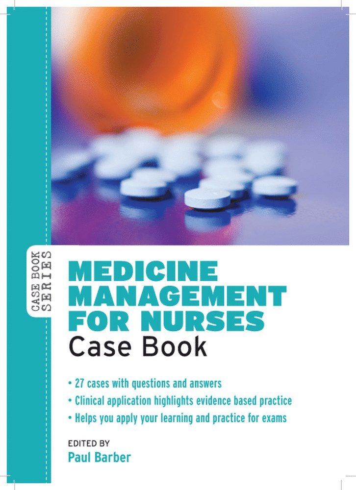 Medicine Management for Nurses: Case Book 1