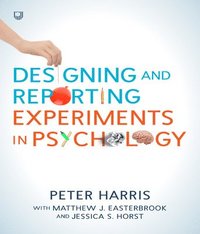 bokomslag Designing and Reporting Experiments in Psychology