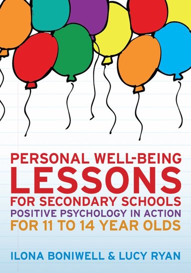 bokomslag Personal Well-Being Lessons for Secondary Schools: Positive psychology in action for 11 to 14 year olds