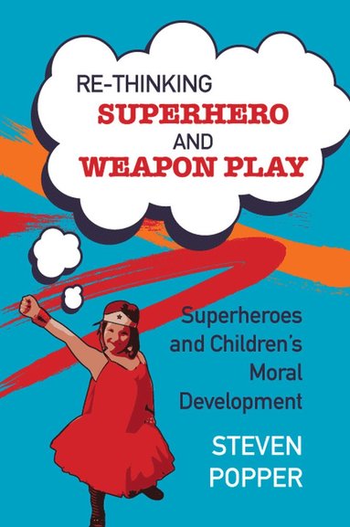 bokomslag Rethinking Superhero and Weapon Play