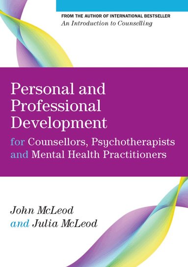 John McLeod, Julia McLeod - Personal and Professional Development for Counsellors, Psychotherapists and Mental Health Practitioners, Häftad