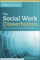 The Social Work Dissertation: Using Small-Scale Qualitative Methodology 1