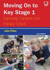 bokomslag Moving on to Key Stage 1: Improving Transition into Primary School, 2e
