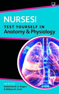 bokomslag Nurses! Test yourself in Anatomy and Physiology 2e