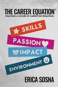 bokomslag The Career Equation: Coaching a Culture of Career Conversations