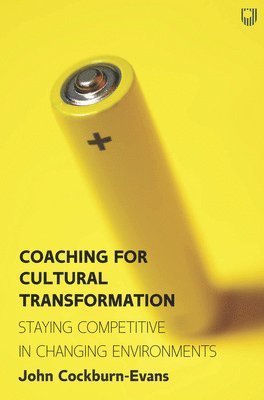 bokomslag Coaching for Cultural Transformation: Staying Competitive in Changing Environments