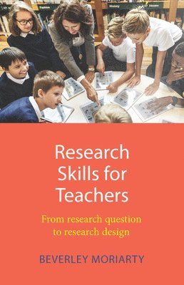 Beverley Moriarty - Research Skills for Teachers 1e, Häftad