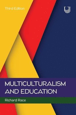 Richard Race - Multiculturalism and Education, 3e, Häftad