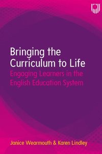 bokomslag Bringing the Curriculum to Life: Engaging Learners in the English Education System