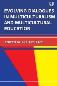 bokomslag Evolving Dialogues in Multiculturalism and Multicultural Education