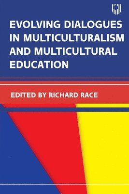 bokomslag Evolving Dialogues in Multiculturalism and Multicultural Education