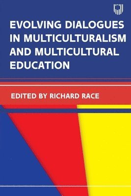 Evolving Dialogues in Multiculturalism and Multicultural Education