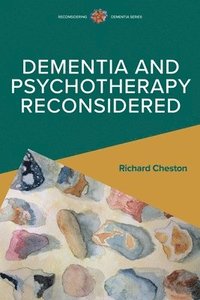 bokomslag Dementia and Psychotherapy Reconsidered