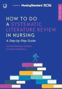 bokomslag How to do a Systematic Literature Review in Nursing: A Step-by-Step Guide, 3/e