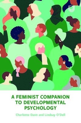Charlotte Dann, Lindsay O'Dell - Feminist Companion to Developmental Psychology, Häftad