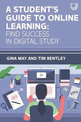A Student's Guide to Online Learning: Finding Success in Digital Study 1