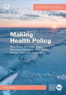 Making Health Policy, 3e 1