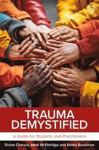 bokomslag Trauma Demystified: A Guide for Students and Practitioners