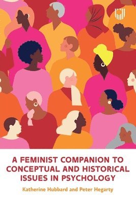 bokomslag A Feminist Companion to Conceptual and Historical Issues in Psychology