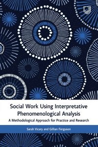 bokomslag Social Work Using Interpretative Phenomenological Analysis: A Methodological Approach for Practice and Research