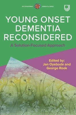 bokomslag Young Onset Dementia Reconsidered: A Solution-Focused Approach