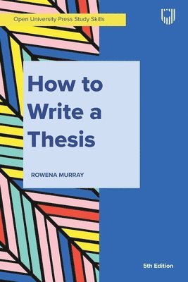 Rowena Murray - Murray, How to Write a Thesis 5e, Häftad