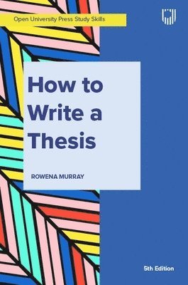 Murray, How to Write a Thesis 5e 1