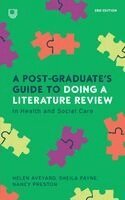 Helen Aveyard, Sheila Payne, Nancy Preston - Post-Graduate's Guide to Doing a Literature Review in Health and Social Care, 3e, Häftad