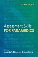 Amanda Blaber, Graham Harris - Assessment Skills for Paramedics, Häftad. Tillgänglighet: Lägg i varukorg